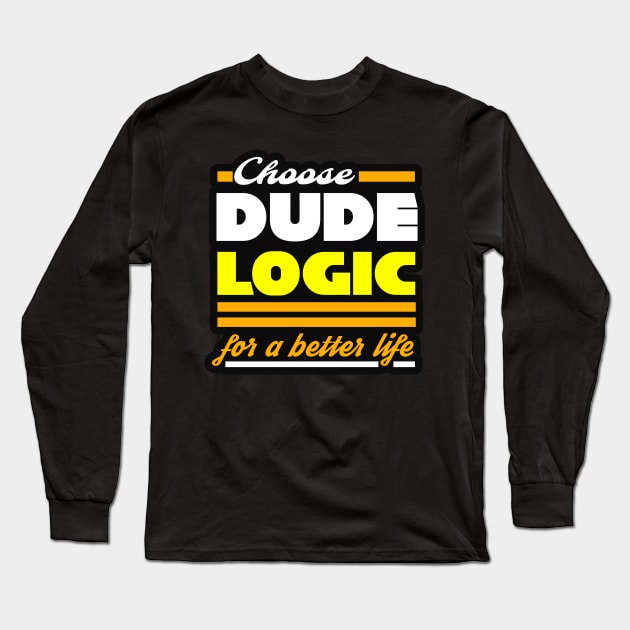 Dude Logic Long Sleeve T-Shirt by NineBlack